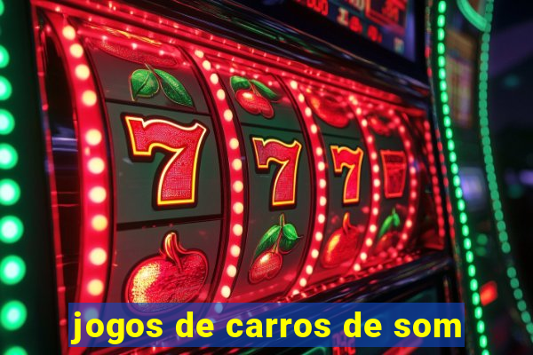 jogos de carros de som